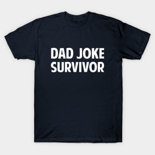 Dad Joke Survivor T-Shirt